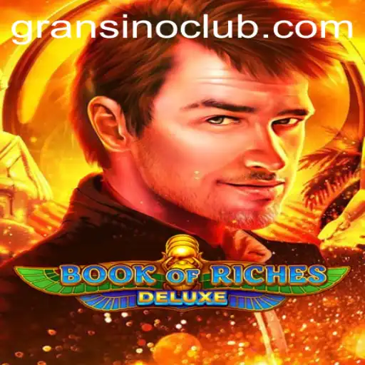 Exploring Book of Riches Deluxe: A Game of Thrills and Fortune