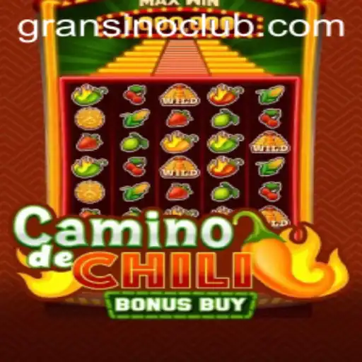 CaminodeChiliBonusBuy: A Spicy Adventure in Gransino's Gaming Universe
