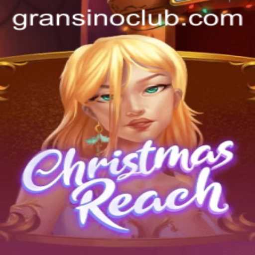 ChristmasReach: Unwrapping the Magic of Gransino's Festive Wonderland