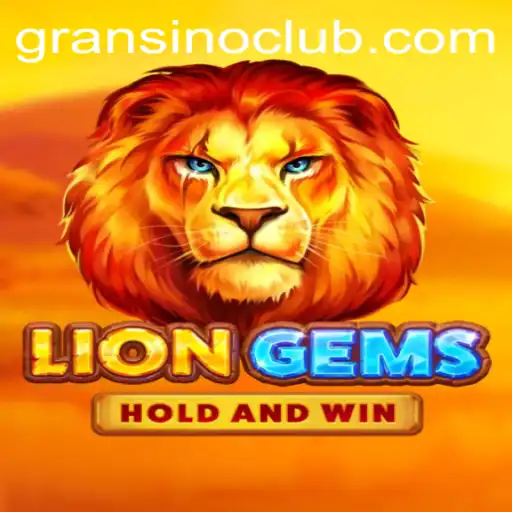 Discover the Thrills of LionGems at Gransino