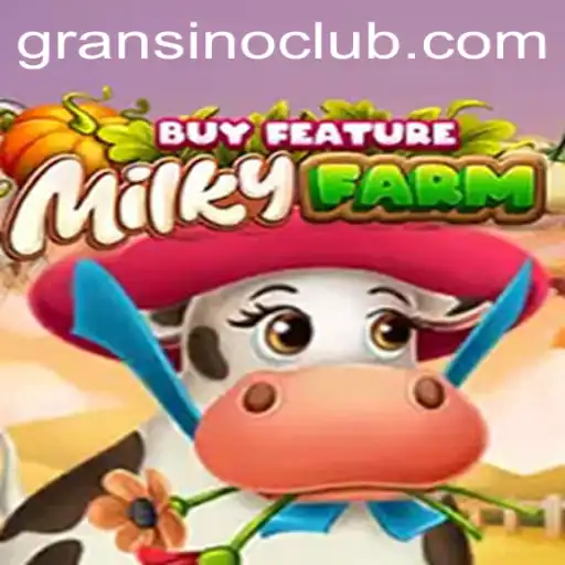 Explore the Exciting World of MilkyFarmBuyFeature: A Gransino Adventure