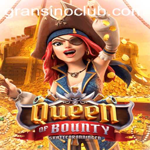 Unveiling the Thrills of QueenofBounty at Gransino Casino
