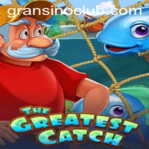 TheGreatestCatch: Dive into the World of Gransino