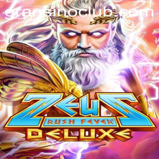 Dive into the Exciting World of ZeusRushFeverDeluxe: The Gransino Experience